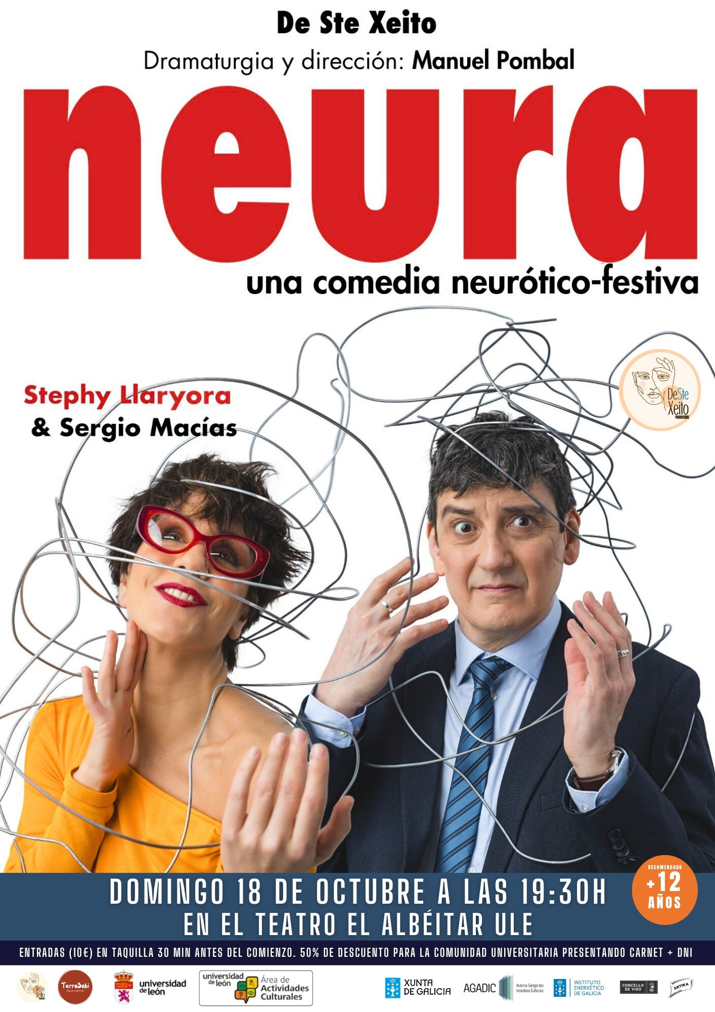 De Ste Xeito presenta: "NEURA" Dir.: Manuel Pombal Una comedia neurótico-festiva